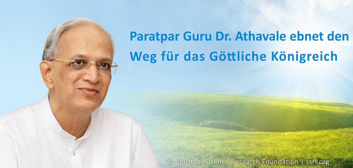 Teil 1 – Paratpar Guru Dr. Jayant Balaji Athavales bedingungslose Liebe für die Menschheit