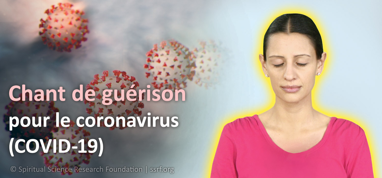 Chant de guérison pour le coronavirus (COVID-19)