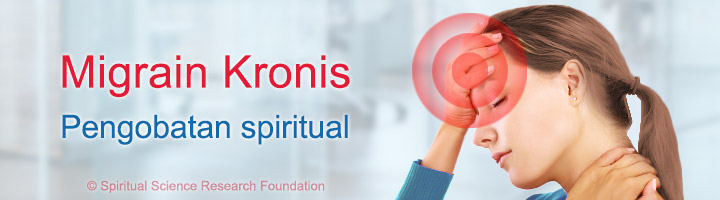 Migrain kronis – pengobatan spiritual