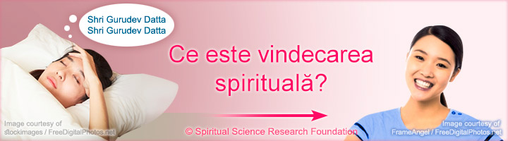 Ce este vindecarea spirituală?