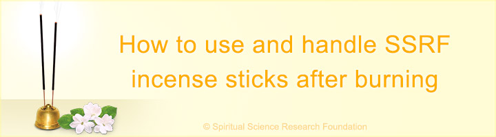 How to use and handle SSRF incense sticks after burning