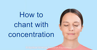 How to chant with concentration