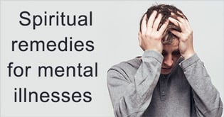 Spiritual Remedies for Mental Illnesses