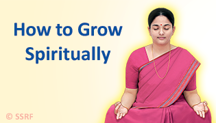 How to grow spiritually ?