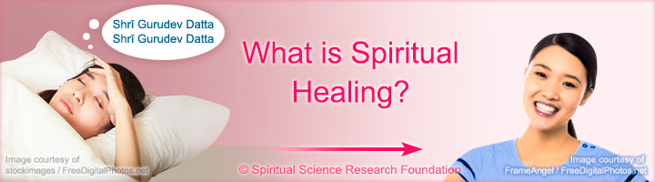 What is spiritual healing?